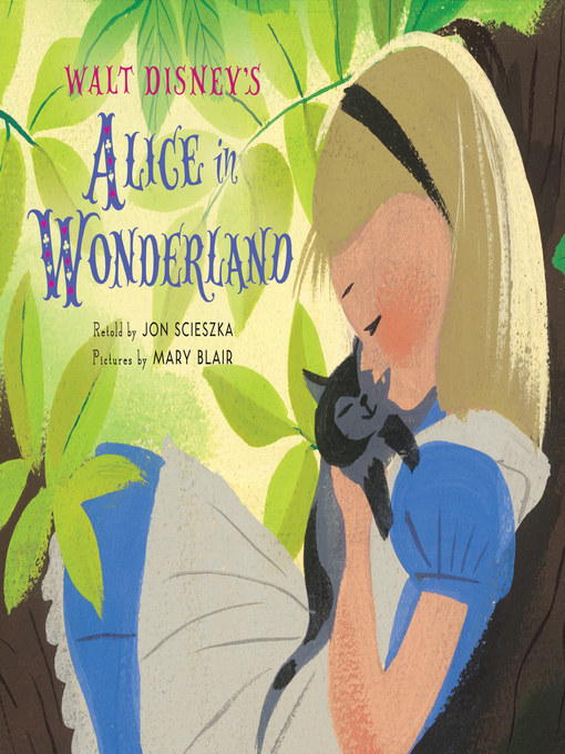 Title details for Walt Disney's Alice in Wonderland by Jon Scieszka - Available